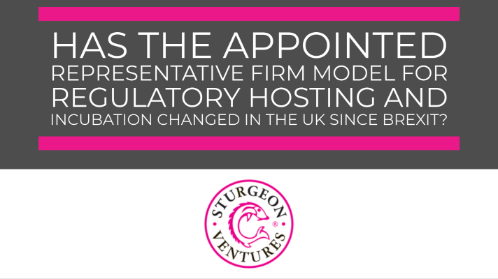 Has the Appointed Representative Firm model for Regulatory Hosting and incubation changed in the UK since BREXIT?