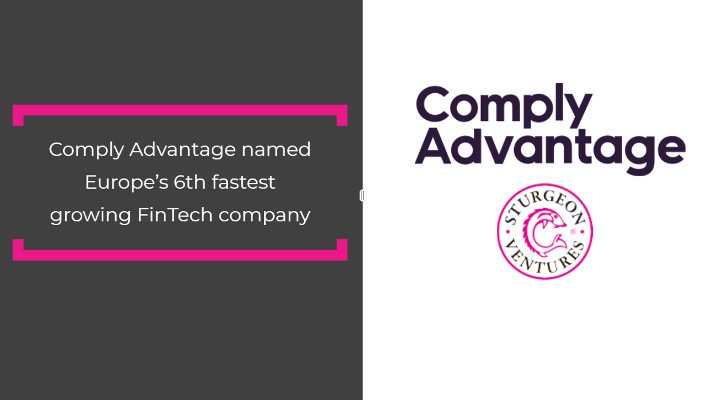 Comply Advantage named Europe’s 6th fastest growing FinTech company