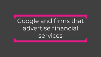 Google and firms that advertise financial services