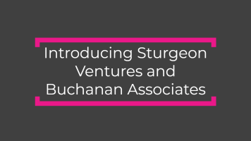 Introducing Sturgeon Ventures and Buchanan Associates